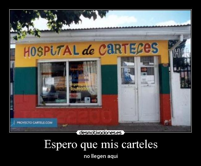 Espero que mis carteles -
