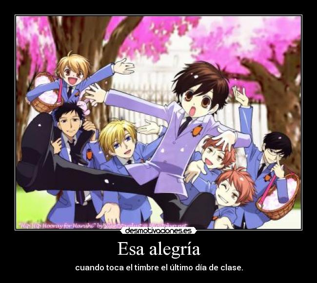 Esa alegría - cuando toca el timbre el último día de clase.