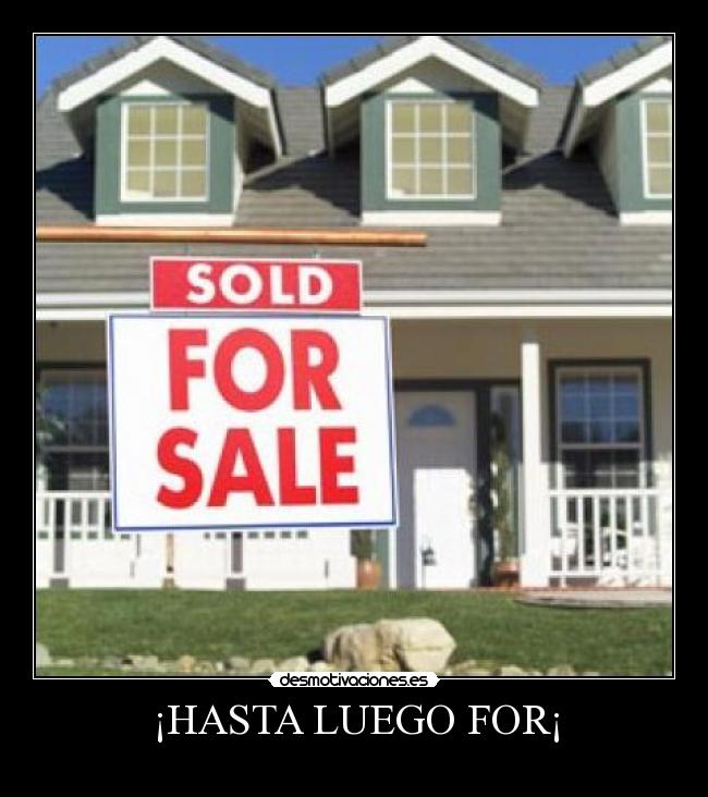 ¡HASTA LUEGO FOR¡ -