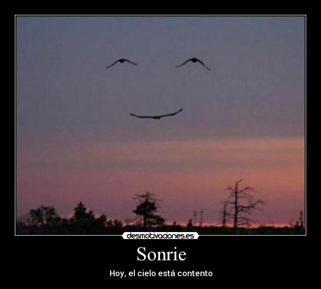 Sonrie - Hoy, el cielo está contento