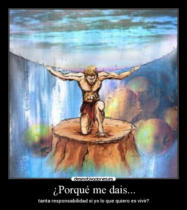 ¿Porqué me dais... -