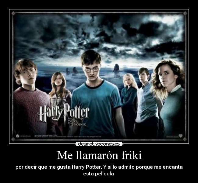 Me llamarón friki -