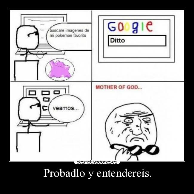 Probadlo y entendereis. -