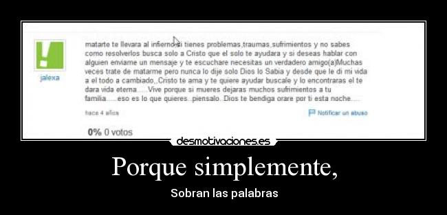 Porque simplemente, - Sobran las palabras