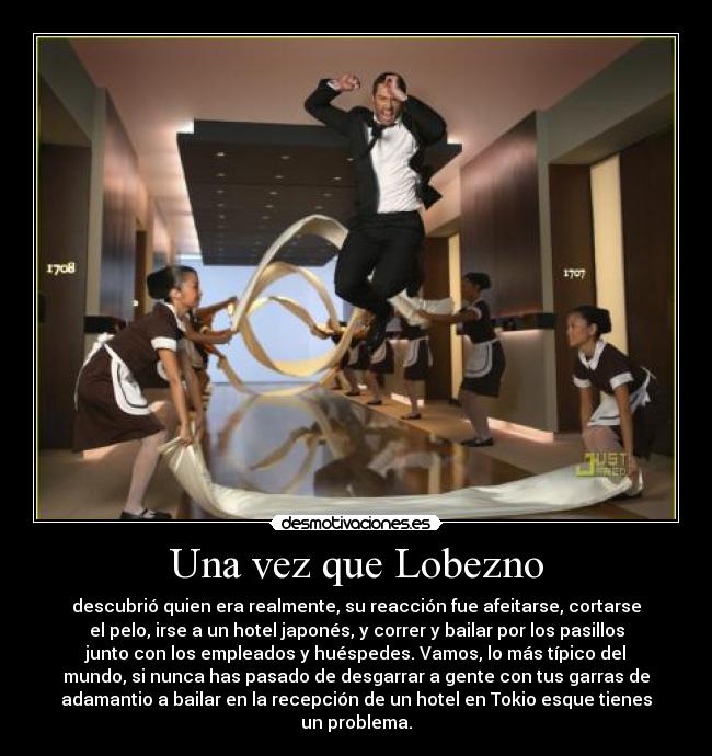 Una vez que Lobezno -