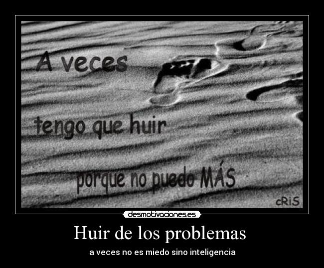 Huir de los problemas -
