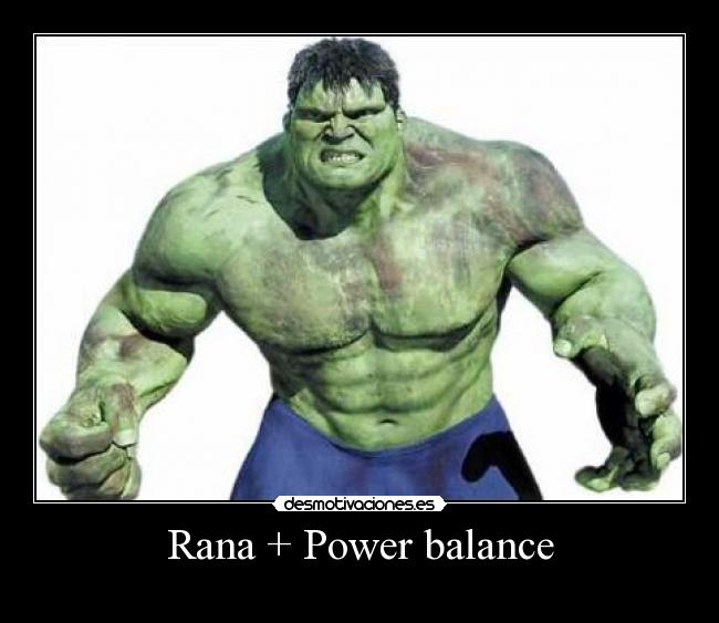 Rana + Power balance -