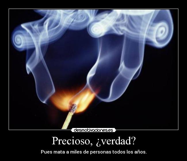 Precioso, ¿verdad? - Pues mata a miles de personas todos los años.