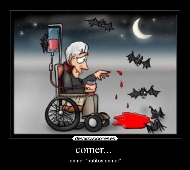 comer... -