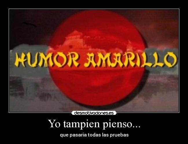 Yo tampien pienso... - 