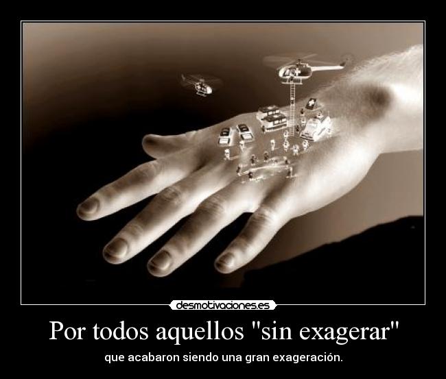 Por todos aquellos sin exagerar - 