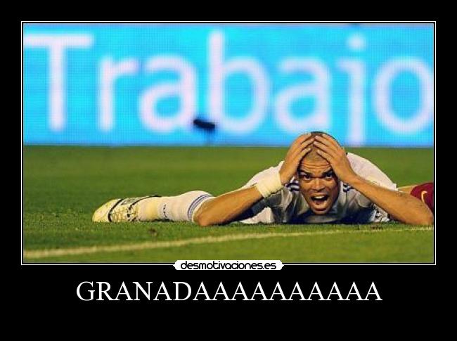 GRANADAAAAAAAAAA - 