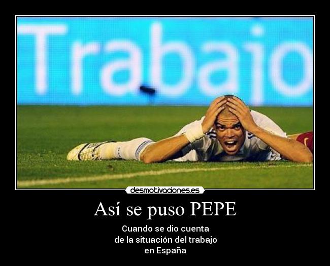 Así se puso PEPE -