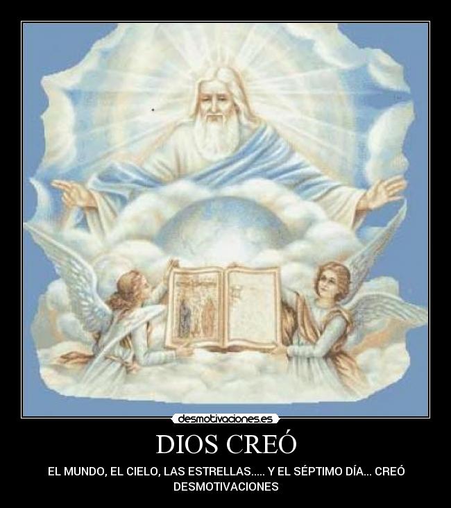 DIOS CREÓ -