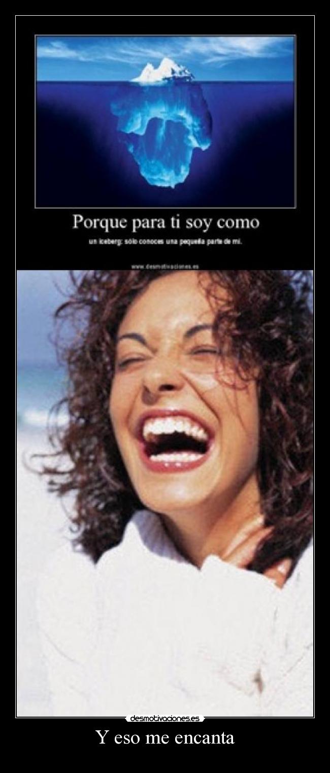 Y eso me encanta -