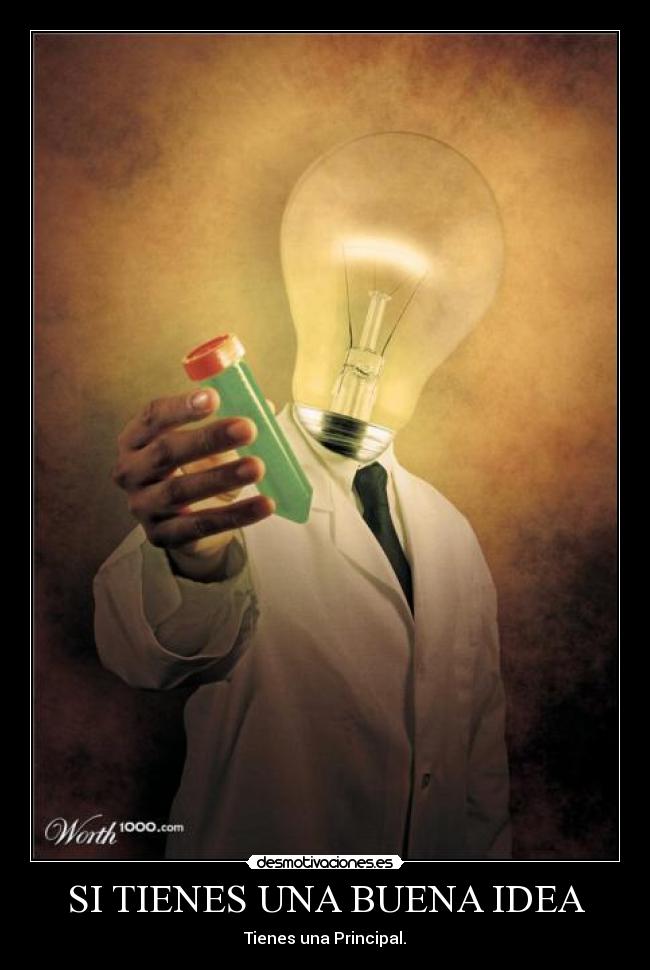 SI TIENES UNA BUENA IDEA -
