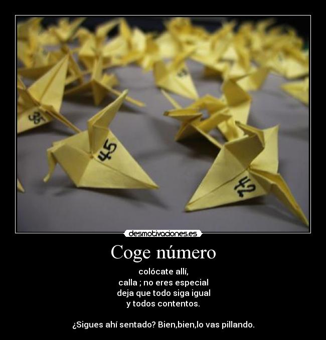 carteles numero fila cola tranquilidad conformismo sociedad apatia desmotivaciones