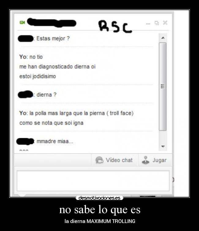 no sabe lo que es - la dierna MAXIMUM TROLLING