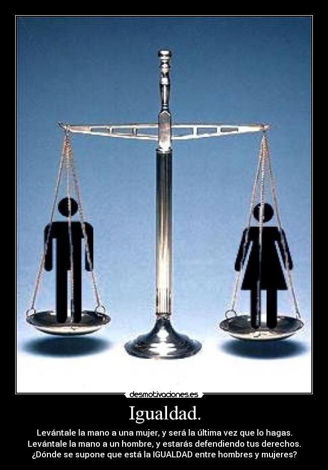 Igualdad. -