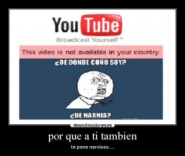 por que a ti tambien - te pone nervioso.....
