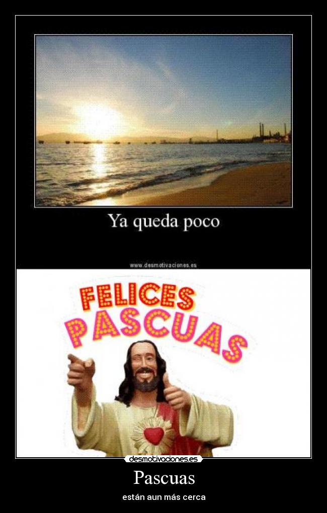 Pascuas - están aun más cerca
