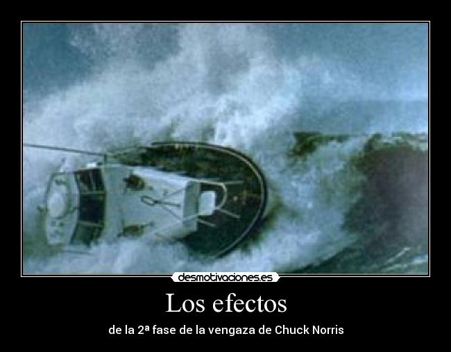 Los efectos - de la 2ª fase de la vengaza de Chuck Norris