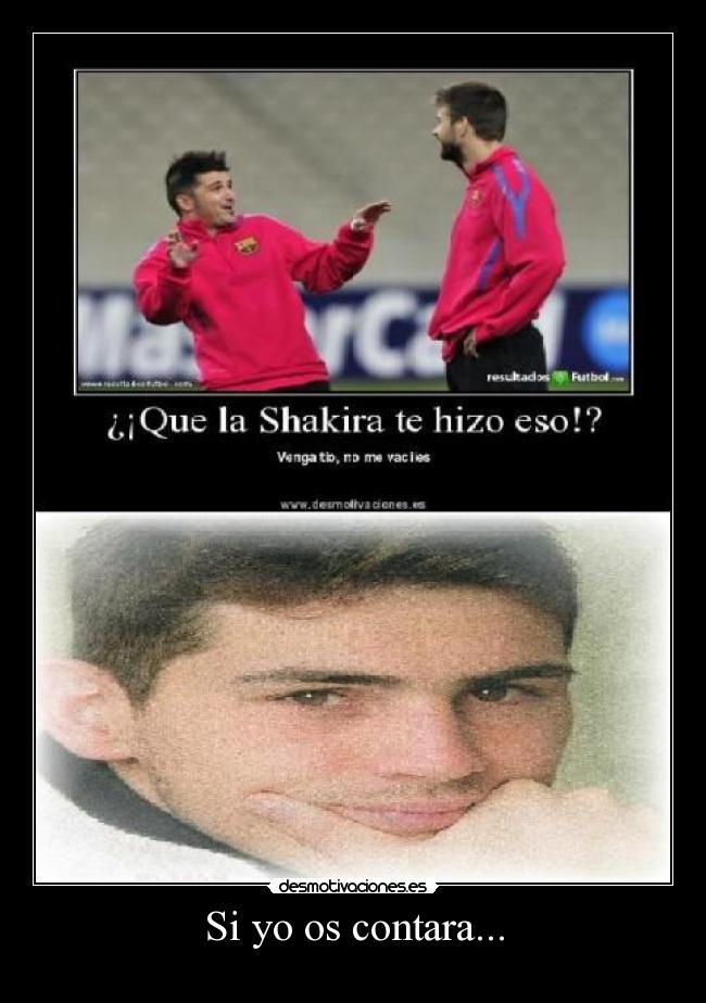 Si yo os contara... -