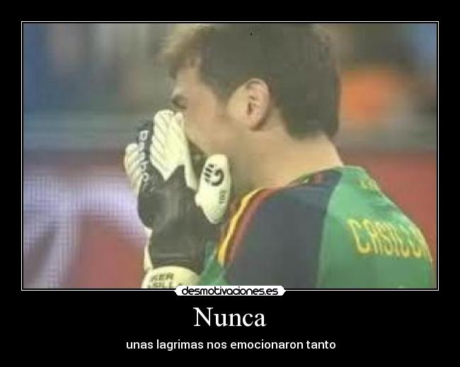 Nunca - unas lagrimas nos emocionaron tanto