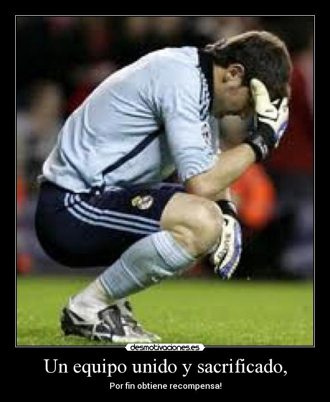 Un equipo unido y sacrificado, -