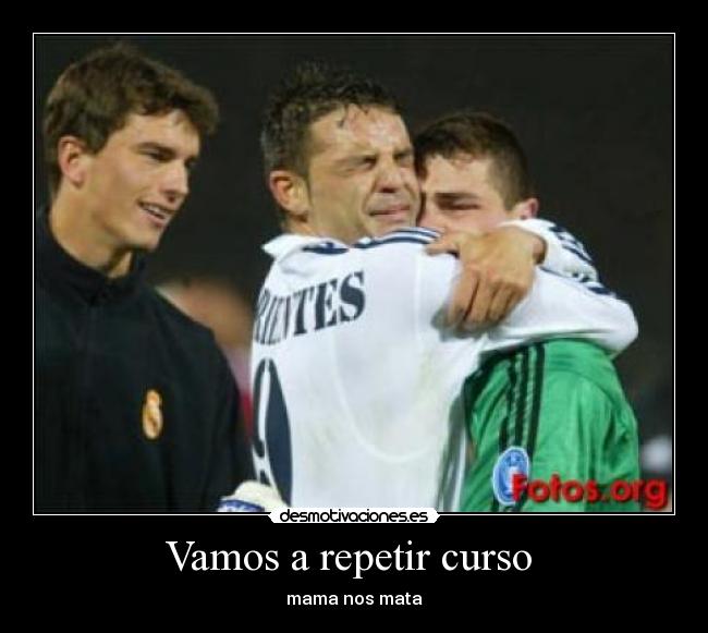 Vamos a repetir curso  - 