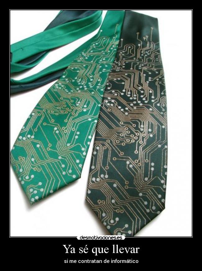 Ya sé que llevar - si me contratan de informático