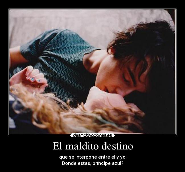 El maldito destino -