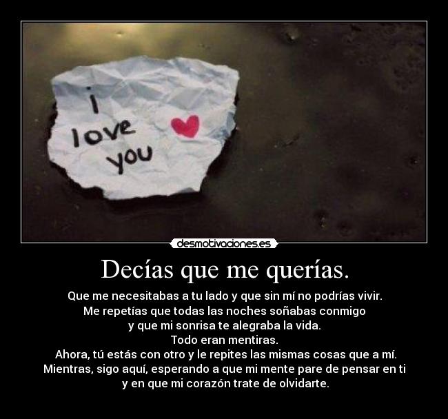 Decías que me querías. -