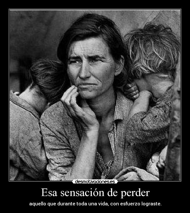 Esa sensación de perder -