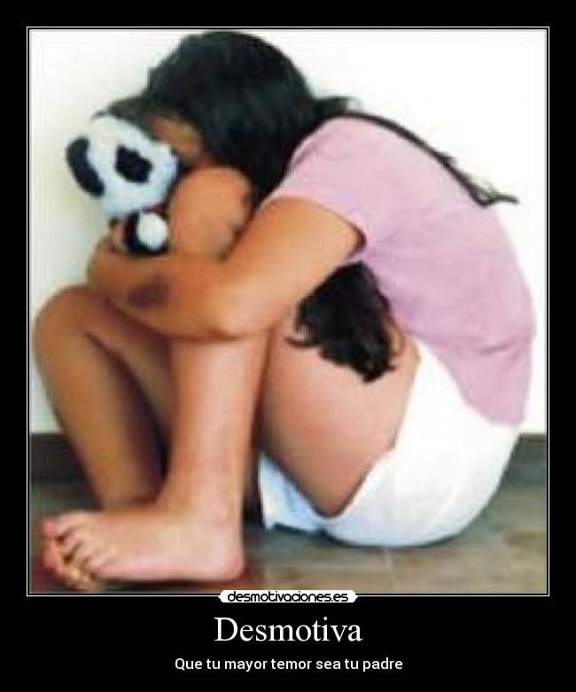 Desmotiva - Que tu mayor temor sea tu padre