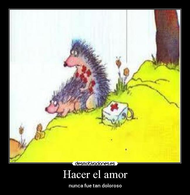 Hacer el amor - nunca fue tan doloroso