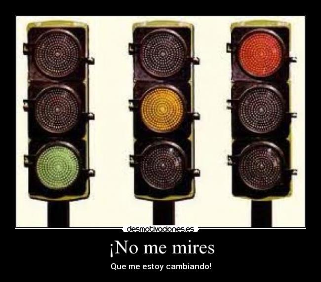 ¡No me mires - 
