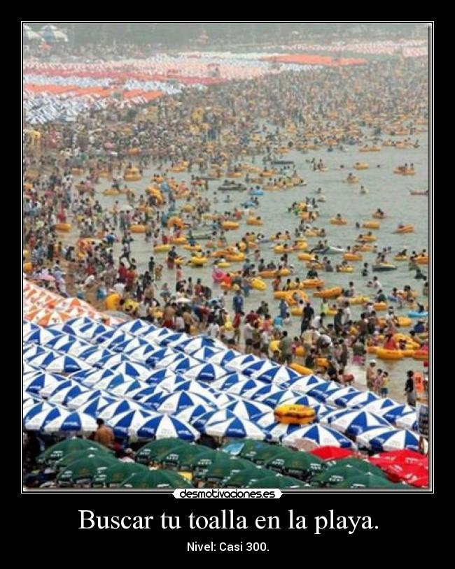 Buscar tu toalla en la playa. -