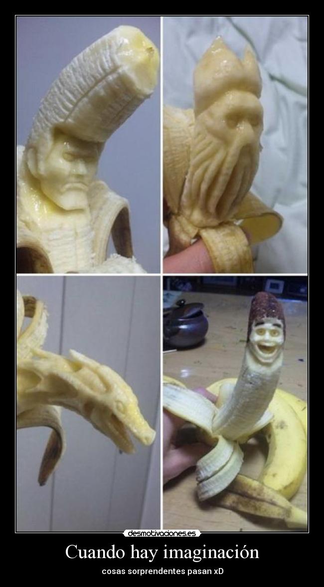 Cuando hay imaginación -