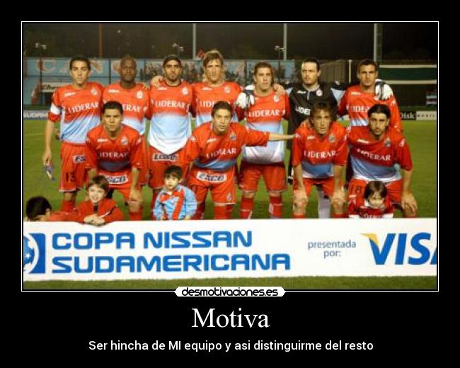 Motiva - Ser hincha de MI equipo y asi distinguirme del resto