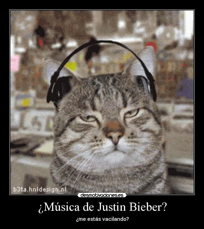 ¿Música de Justin Bieber? -