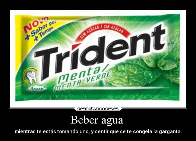 Beber agua  - mientras te estás tomando uno, y sentir que se te congela la garganta.