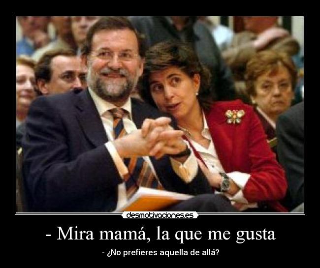 - Mira mamá, la que me gusta -