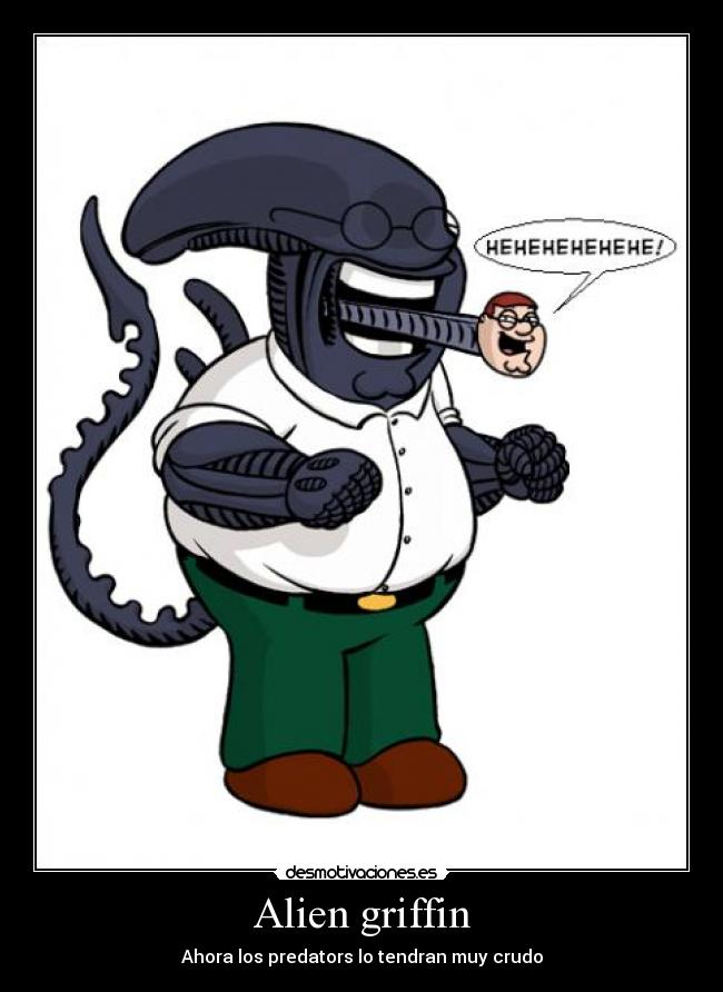 Alien griffin - Ahora los predators lo tendran muy crudo