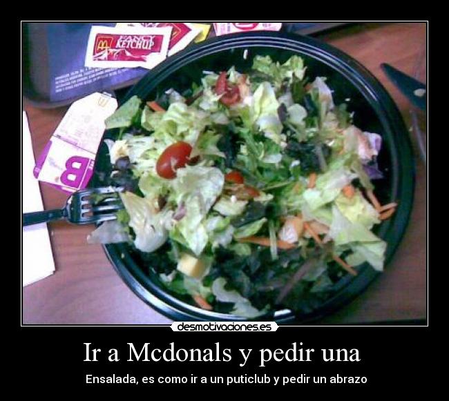 Ir a Mcdonals y pedir una  - 