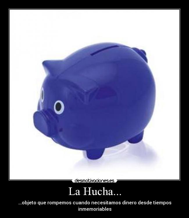 La Hucha... - 