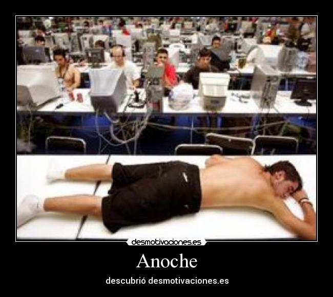 Anoche - descubrió desmotivaciones.es