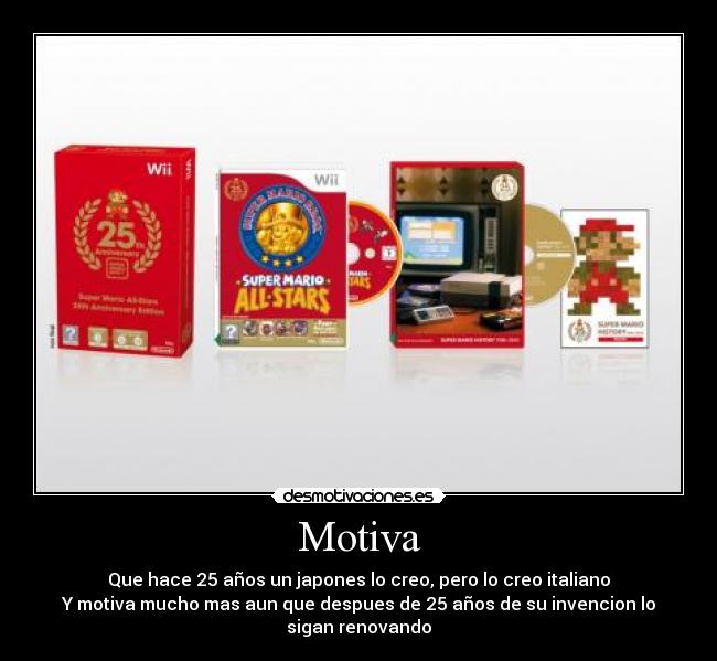 Motiva - Que hace 25 años un japones lo creo, pero lo creo italiano
Y motiva mucho mas aun que despues de 25 años de su invencion lo
sigan renovando