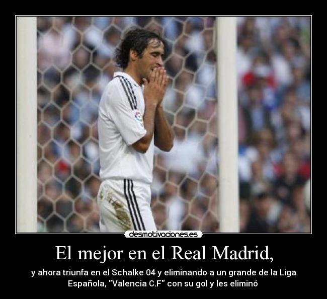 El mejor en el Real Madrid, - y ahora triunfa en el Schalke 04 y eliminando a un grande de la Liga
Española, Valencia C.F con su gol y les eliminó 