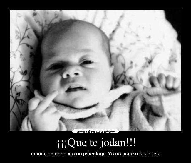 ¡¡¡Que te jodan!!! - 